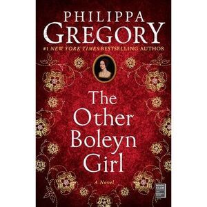 The Other Boleyn Girl -- Philippa Gregory